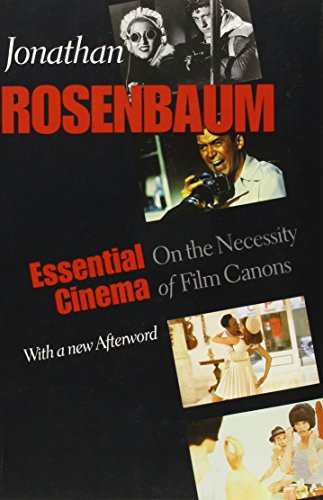 Essential Cinema On The Necessity Of Film Canons [Paperback]