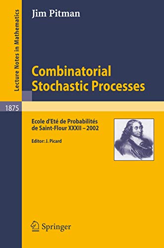 Combinatorial Stochastic Processes Ecole d'Et de Probabilits de Saint-Flour X [Paperback]