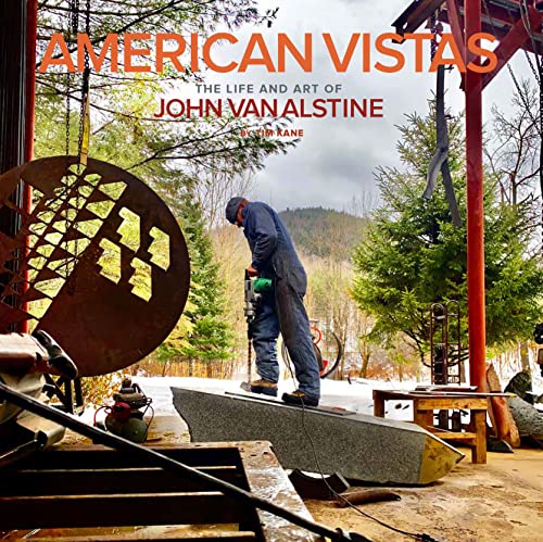 American Vistas The Life and Art of John Van Alstine [Hardcover]