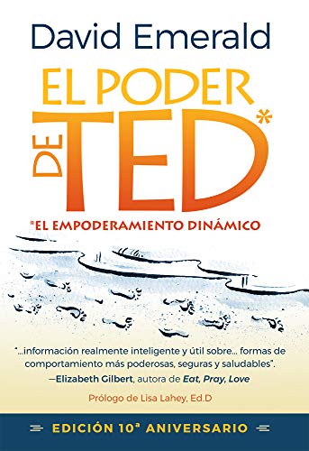 El Poder de TED* (*El Empoderamiento Din&225mico) Editi&243n 10 Aniversario [Paperback]