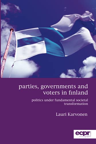 Parties, Governments and Voters in Finland Politics Under Fundamental Societal  [Paperback]