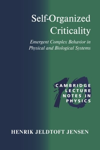 Self-Organized Criticality Emergent Complex Behavior in Physical and Biological [Paperback]