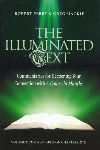 The Illuminated Text Volume 7 Commentaries for Deepening Your Connection With A [Paperback]