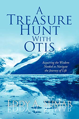 Treasure Hunt with Otis  Acquiring the Wisdom Needed to Navigate the Journey of [Unknown]