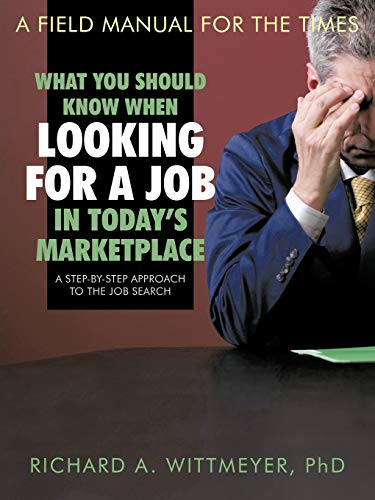 What You Should Know When Looking for a Job in Today's Marketplace  A Step-by-S [Paperback]