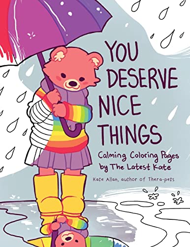 You Deserve Nice Things Calming Coloring Pages by TheLatestKate (Art for Anxiet [Paperback]