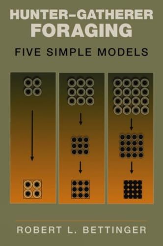 Hunter-Gatherer Foraging Five Simple Models [Paperback]