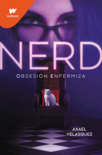 Nerd Libro 1 Obsesin enfermiza / Nerd, Book 1 An Unhealthy Obsession [Paperback]