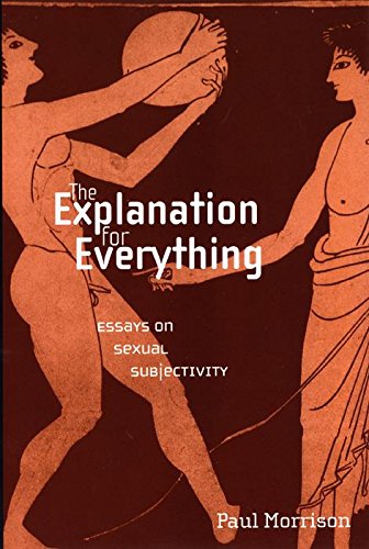 The Explanation For Everything Essays on Sexual Subjectivity [Hardcover]