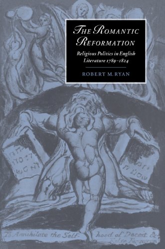 The Romantic Reformation Religious Politics in English Literature, 1789}}}1824 [Paperback]