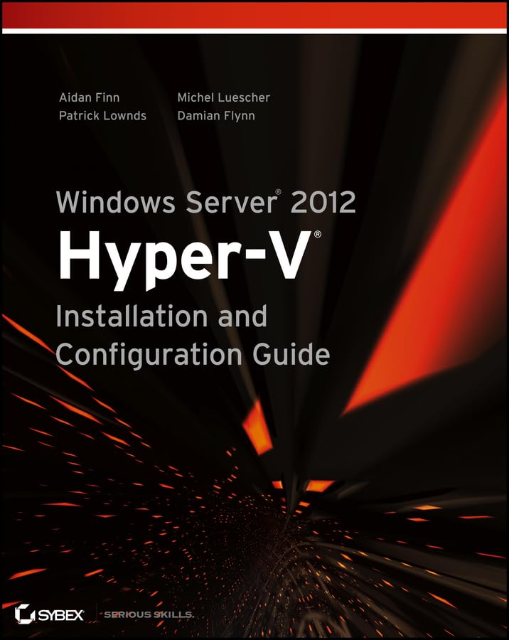 Windows Server 2012 Hyper-V Installation and Configuration Guide [Paperback]
