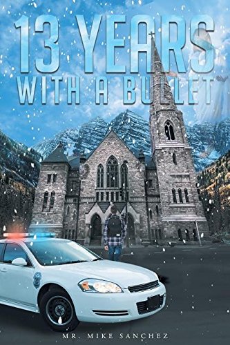 13 Years With A Bullet [Paperback]