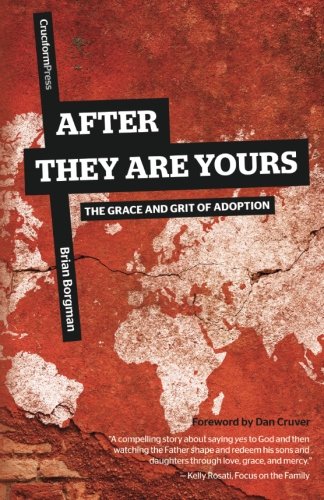 After They Are Yours The Grace And Grit Of Adoption [Paperback]