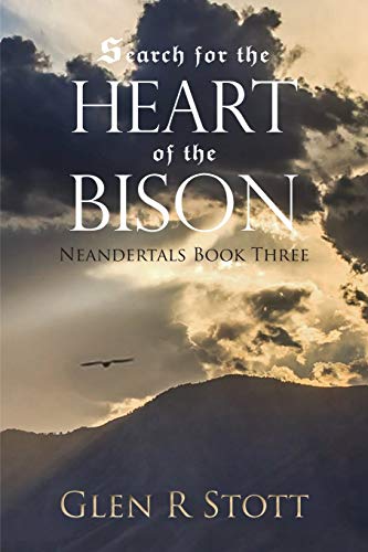 Search for the Heart of the Bison  Neandertals Book Three [Paperback]