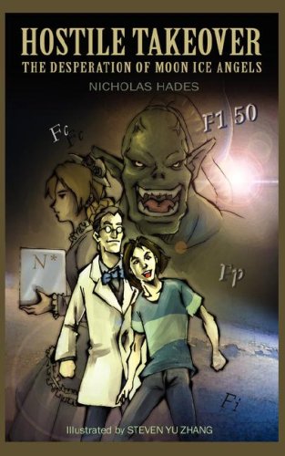 Hostile Takeover The Desperation Of Moon Ice Angels [Paperback]