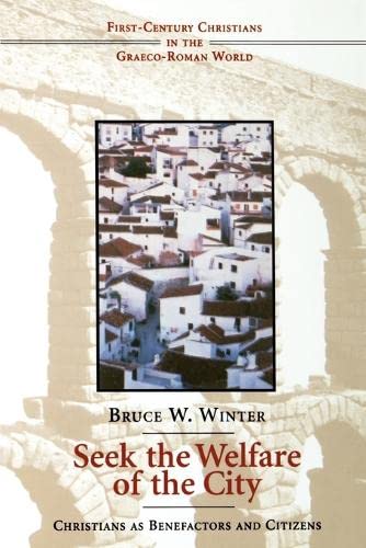 Seek The Welfare Of The City Christians As Benefactors And Citizens (first-Cent [Paperback]