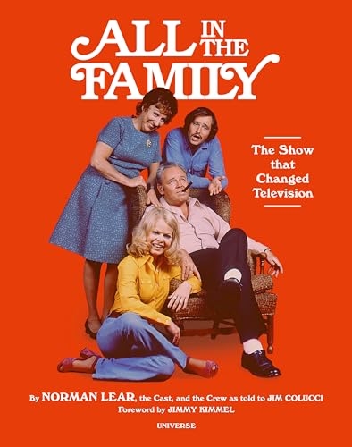 All in the Family The Show that Changed Television [Hardcover]