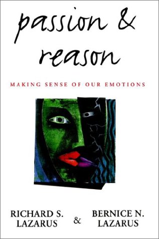 Passion and Reason Making Sense of Our Emotions [Hardcover]