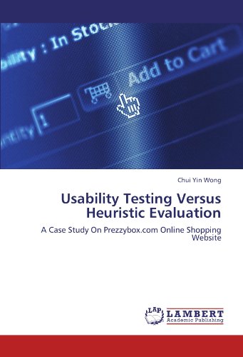Usability Testing Versus Heuristic Evaluation [Paperback]