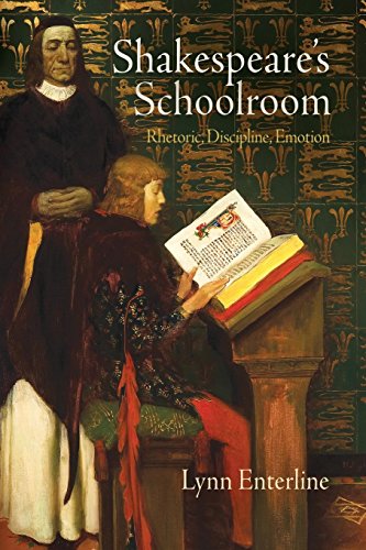 Shakespeare's Schoolroom Rhetoric, Discipline, Emotion [Paperback]