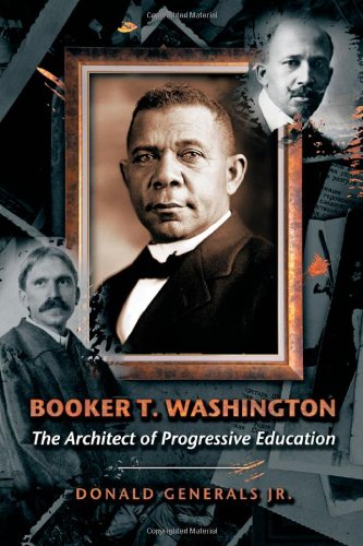 Booker T. Washington The Architect Of Progressive Education [Hardcover]