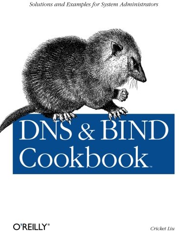 DNS &amp Bind Cookbook Solutions &amp Examples for System Administrators [Paperback]