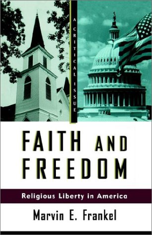 Faith and Freedom Religious Liberty in America [Paperback]