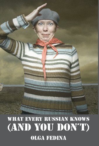 What Every Russian Knows (and You Don't) [Hardcover]