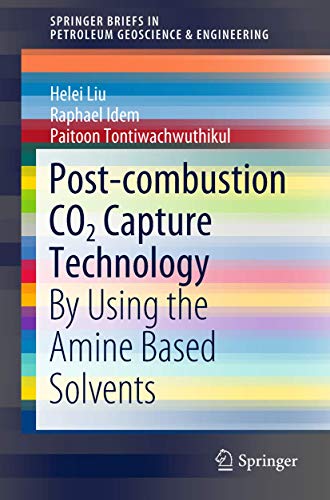 Post-combustion CO2 Capture Technology By Using the Amine Based Solvents [Paperback]
