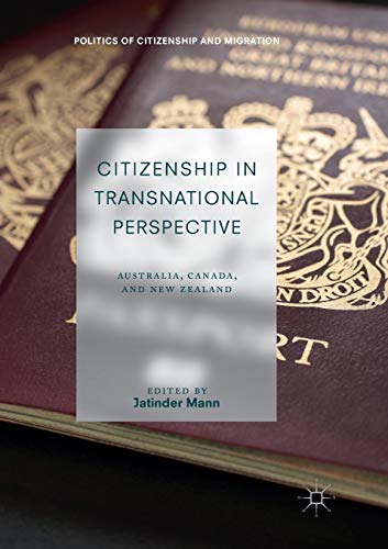 Citizenship in Transnational Perspective Australia, Canada, and New Zealand [Paperback]