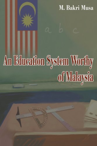 An Education System Worthy Of Malaysia [Paperback]