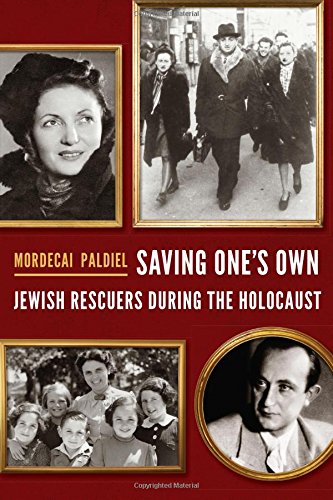 Saving One's Own Jewish Rescuers During The Holocaust [Hardcover]