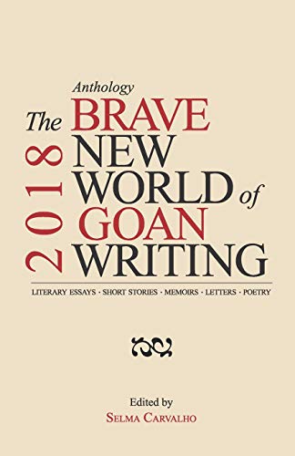 Brave New World of Goan Writing 2018 [Paperback]