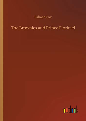 Brownies and Prince Florimel [Paperback]