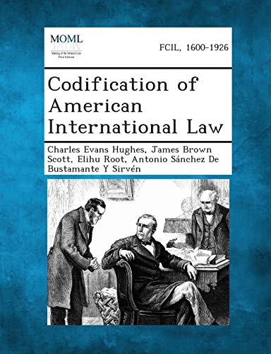 Codification of American International Law [Paperback]