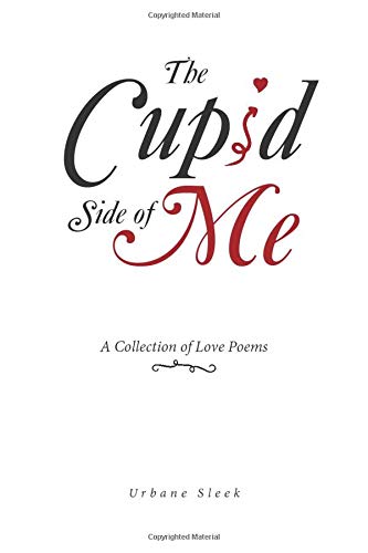 Cupid Side of Me  A Collection of Love Poems [Paperback]