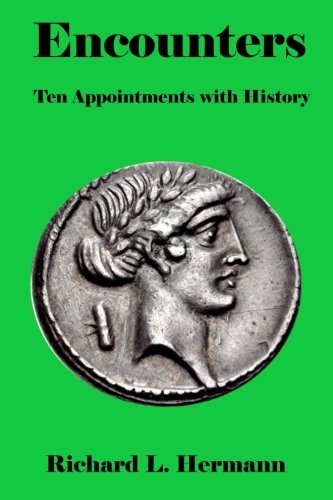 Encounters  Ten Appointments with History [Paperback]