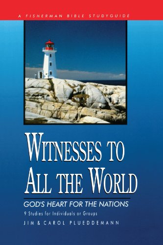 Witnesses to All the World God's Heart for the Nations [Paperback]