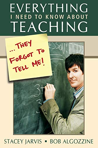Everything I Need to Know About Teaching . . . They Forgot to Tell Me [Paperback]