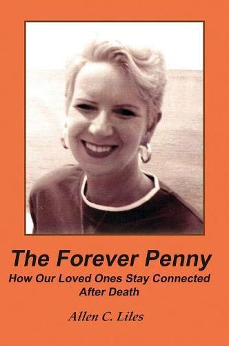 Forever Penny  How Our Loved Ones Stay Connected after Death [Hardcover]