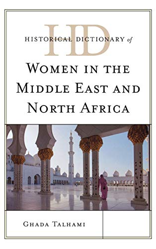 Historical Dictionary of Women in the Middle East and North Africa [Hardcover]