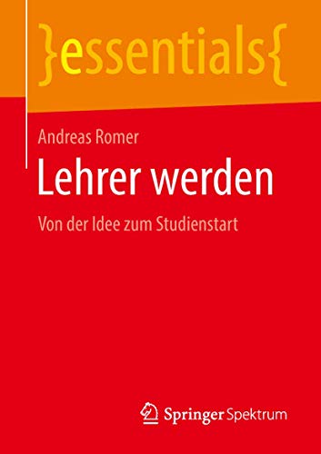 Lehrer werden Von der Idee zum Studienstart [Paperback]