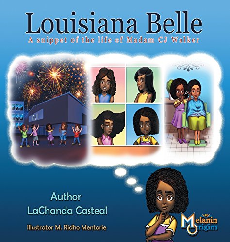 Louisiana Belle a Snippet of the Life of Madame C.J. Walker [Hardcover]