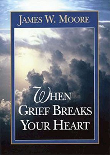 When Grief Breaks Your Heart [Paperback]