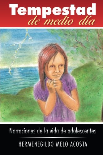 Tempestad de Medio Da  Narraciones de la Vida de Adolescentes [Paperback]