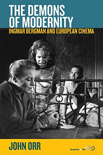 The Demons of Modernity Ingmar Bergman and European Cinema [Paperback]