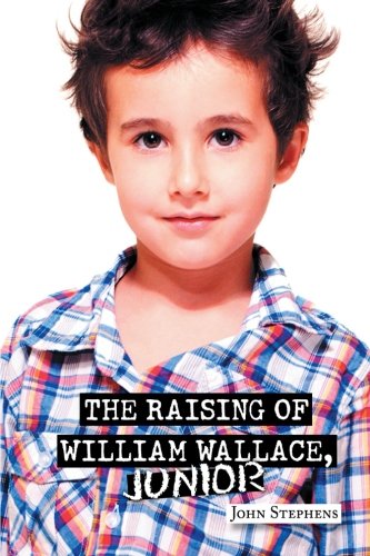The Raising Of William Wallace, Junior [Paperback]