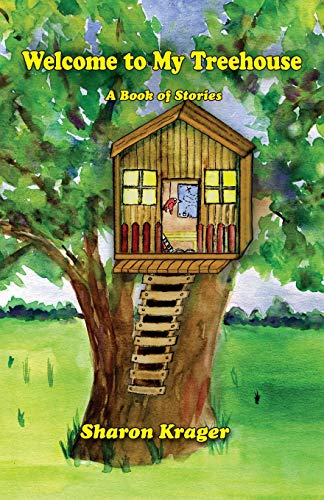 Welcome to My Treehouse  A Book of Stories [Paperback]