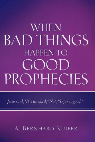 When Bad Things Happen To Good Prophecies [Paperback]