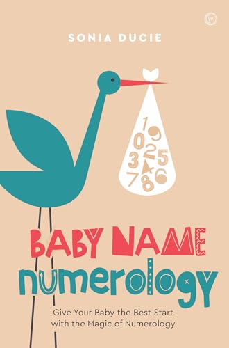 Baby Name Numerology Give Your Baby the Best Start with the Magic of Numbers [Paperback]